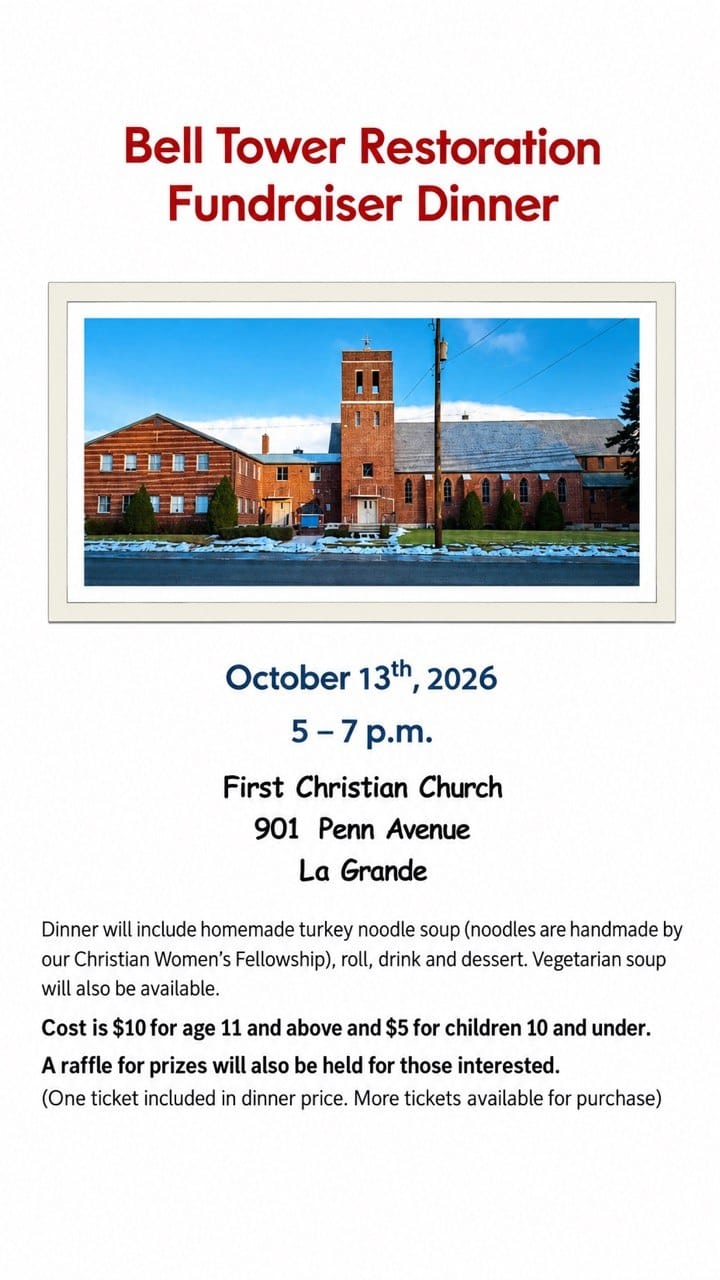 Flyer for the Oct. 13 Bell Tower Restoration Fundraiser Dinner at First Christian Church in La Grande.
