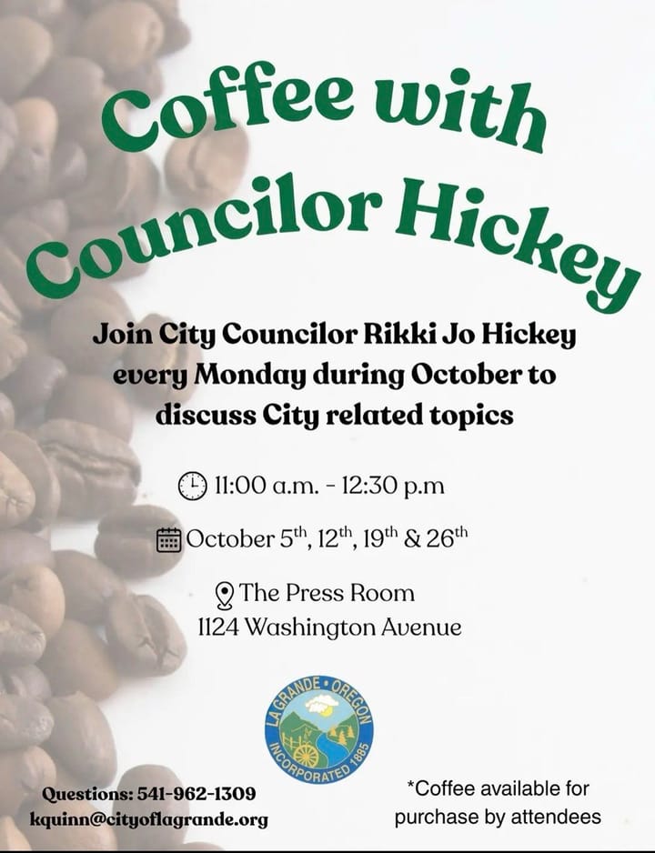 City of La Grande flyer for Coffee with Councilor Hickey on Mondays in October at The Press Room.
